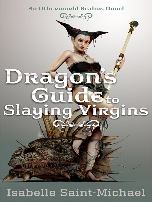 Title details for Dragon's Guide to Slaying Virgins by Isabelle Saint-Michael - Available